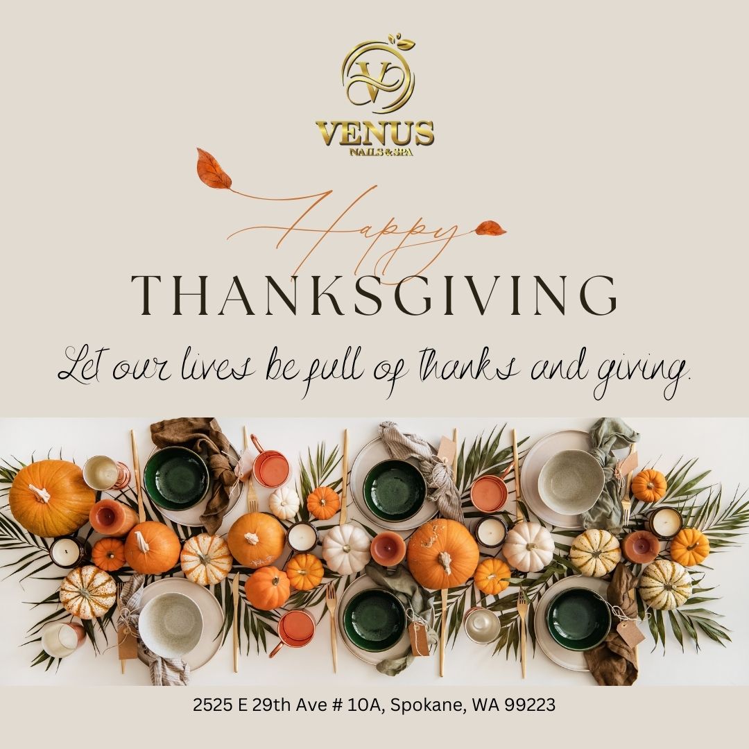 Celebrate Thanksgiving with Gorgeous Nails at Venus Nails in Spokane, WA 99223