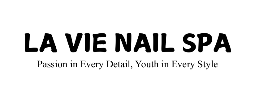 La Vie Nail Spa | Walk in Nail Salon in Zanesville, OH 43701 | Ultimate Beauty Destination